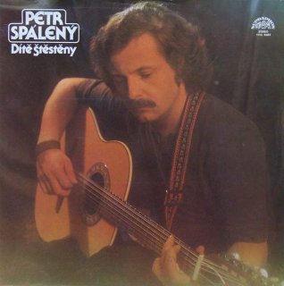 Petr Spálený - Dítě štestěny (LP)