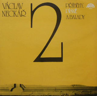 Václav Neckář, Bacily - Příběhy, písně a balady 2 (LP)