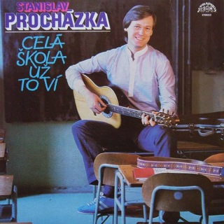 Stanislav Procházka - Celá škola už to ví (LP)