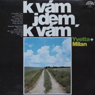 Yvetta Simonová a Milan Chladil - K vám jdem, k vám (LP)