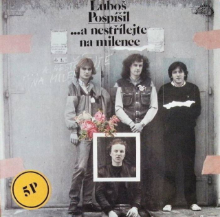 Luboš Pospíšil - ... a nestřílejte na milence (LP)