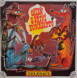 Zelenáči - Oheň z dříví eukalyptu (LP)