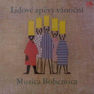 Musica Bohemica - Lidové zpěvy vánoční (LP)