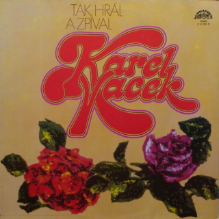 Karel Vacek - Tak hrál a zpíval Karel Vacek (LP)
