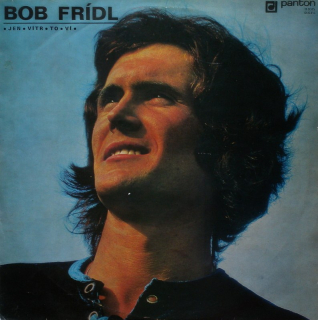 Bob Frídl - Jen vítr to ví (LP)