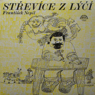 František Nepil - Střevíce z lýčí (LP)
