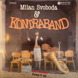 Milan Svoboda & Kontraband - Jen tak dál / Keep It Up (LP)