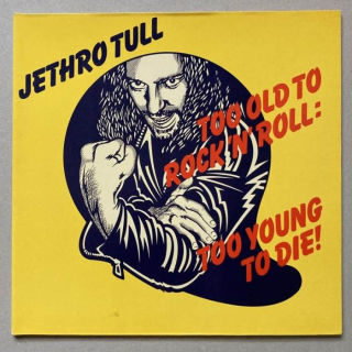 Jethro Tull - Too Old To Rock 'N' Roll: Too Young To Die! (LP)