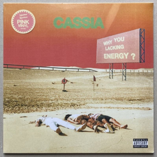 Cassia - Why You Lacking Energy? (LP) - limited edition, pink vinyl