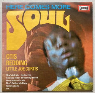 Otis Redding, Little Joe Curtis - Here Comes More Soul (LP)