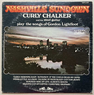 Curly Chalker - Nashville Sundown - Curly Chalker Plays The Songs Of Gordon Lightfoot (LP)