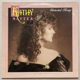 Kathy Mattea - Untasted Honey (LP)