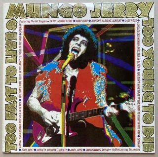 Mungo Jerry - Too Fast To Live & Too Young To Die (LP)