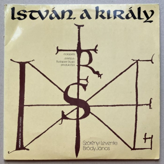 Szörényi Levente - Bródy János - István, A Király (Rockopera) (2LP)