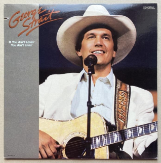 George Strait - If You Ain't Lovin' (You Ain't Livin') (LP)