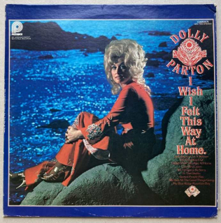 Dolly Parton - I Wish I Felt This Way At Home (LP)