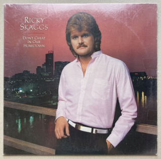 Ricky Skaggs - Don't Cheat In Our Hometown (LP)