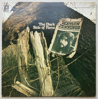 Waylon Jennings - The Dark Side Of Fame (The One And Only) (LP)