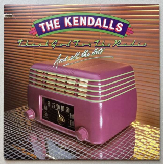 The Kendalls - Thank God For The Radio...And All The Hits (LP)