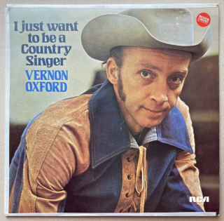 Vernon Oxford - I Just Want To Be A Country Singer (LP)