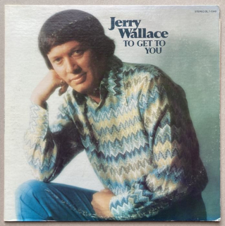 Jerry Wallace - To Get To You (LP)