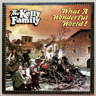 The Kelly Family - What A Wonderful World ! (LP)
