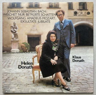 Johann Sebastian Bach / Wolfgang Amadeus Mozart, Helen Donath, Klaus Donath, Štátna Filharmónia Košice - Weichet nur betrübte Schatten / Exsultate jubilate (LP)