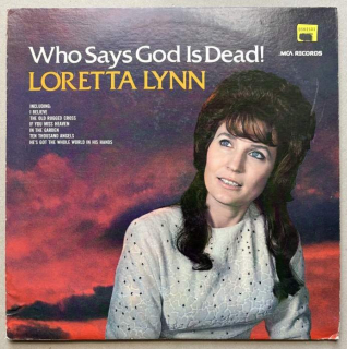 Loretta Lynn - Who Says God Is Dead! (LP)
