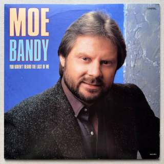Moe Bandy - You Haven't Heard The Last Of Me (LP)