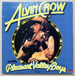 Alvin Crow And The Pleasant Valley Boys - Alvin Crow And The Pleasant Valley Boys (LP)