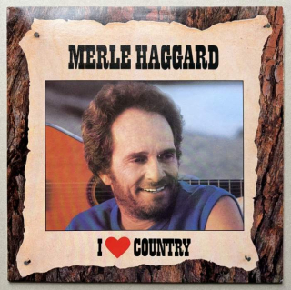 Merle Haggard - I Love Country (LP)