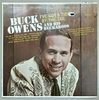 Buck Owens And His Buckaroos - I've Got A Tiger By The Tail (LP)