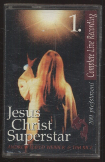 Andrew Lloyd Webber; Rice, Tim - Jesus Christ Superstar 1. - Complete Live Recording, 200. představení (MC)
