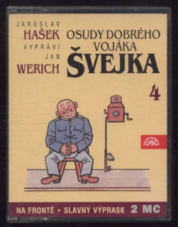 Jaroslav Hašek, čte Jan Werich - Osudy dobrého vojáka Švejka 4 (Na frontě / Slavný výprask) (2MC)