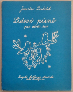 Dostálík, Jaroslav - Lidové písně pro dívčí trio