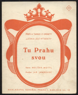 Tu Prahu svou - píseň a tango z operety "Láska její výsosti"