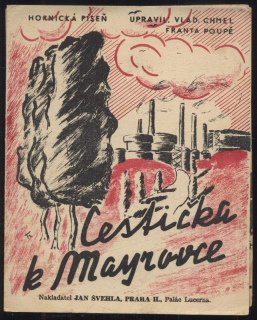 Cestička k Mayrovce - hornická píseň