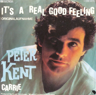 Peter Kent - It's A Real Good Feeling / Carrie (SP)