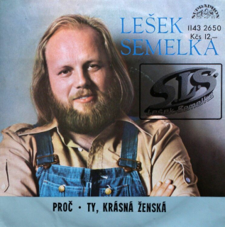 Lešek Semelka - Proč / Ty, krásná ženská