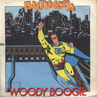 Baltimora - Woody Boogie / Woody Boogie (Instrumental) (SP)