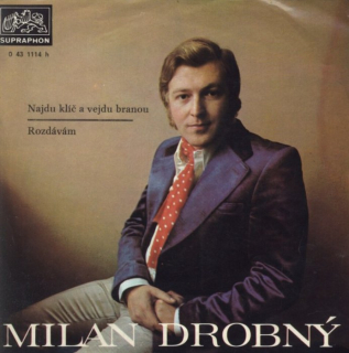 Milan Drobný - Najdu klíč a vejdu branou / Rozdávám