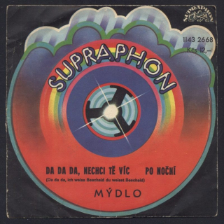 Mýdlo - Da da da, nechci tě víc / Po noční (SP)