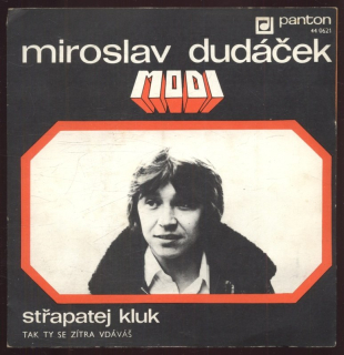 Miroslav Dudáček - Střapatej kluk / Tak ty se zítra vdáváš (SP)