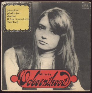 Miluše Voborníková - Já tančím před tvými deřmi (I am Gonna Love You Too) / Gimi Det Ding (Gimme Dat Ding) (SP)