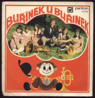 Buřínek u Buřinek - Byla jedna kapela; Buřínek; Trumpeta šla do světa; Tydli tydli klarinet / Sólo lesního rohu; Tuba měla nehodu; Harmonika na vandru; Skřítek Bubeník (EP)