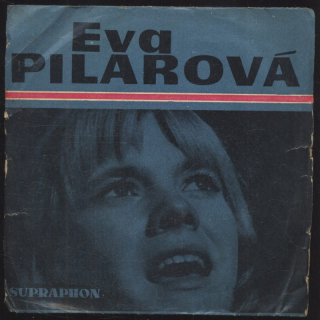 Eva Pilarová - Nevybouřené mládí / Erika Bauerová, Miroslav Bárta - Kukačka (SP)