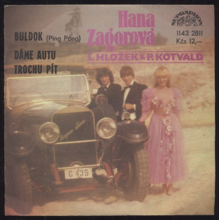 Hana Zagorová, Stanislav Hložek, Petr Kotvald - Buldok / Dáme autu trochu pít (SP)