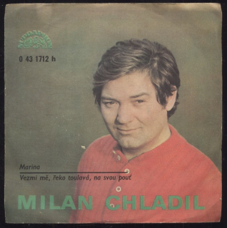 Milan Chladil - Marina / Vezmi mě, řeko toulavá, na svou pouť (SP)