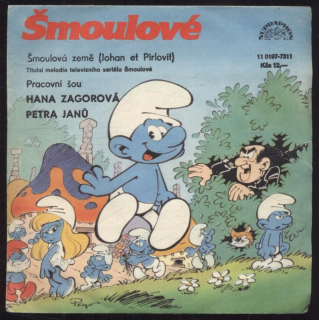 Šmoulové: Hana Zagorová, Petra Janů - Šmoulová země (titulní melodie seriálu Šmoulové) / Pracovní šou (SP)