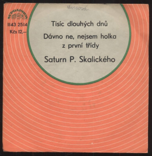 Saturn P. Skalického - Tisíc dlouhých dnů / Dávno ne, nejsem holka z první třídy (SP)